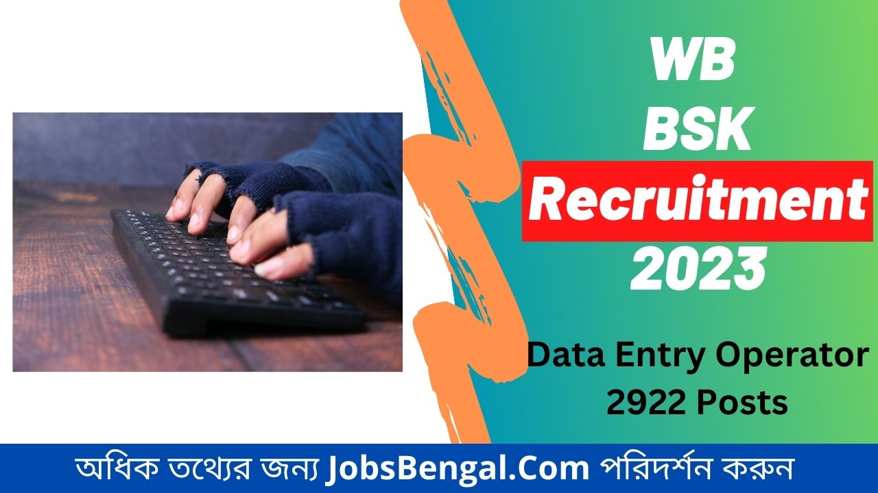 WB BSK Recruitment 2024 Apply for 2922 Data Entry Operator Posts