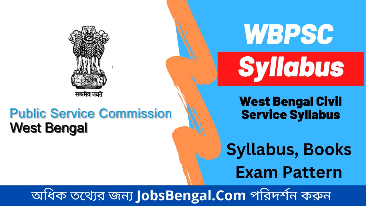 WBPSC Syllabus 2024 – Exam Pattern, Books & Syllabus PDF